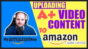 How to Upload Videos to Amazon Seller Central in the Main Photo Viewer