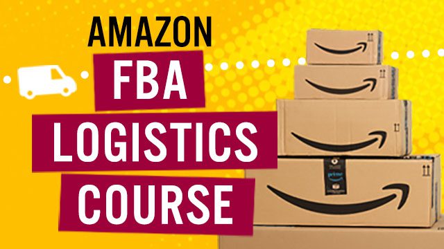 Amazon FBA Logistics Course