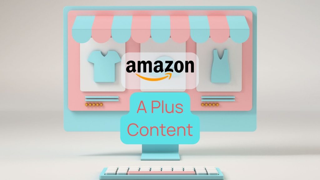 Amazon A+ Content FAQs