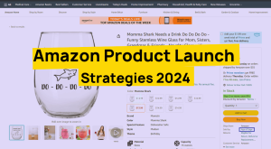 Amazon Product Launch Strategies 2024